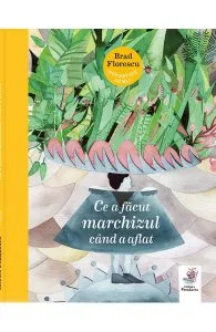 Ce a facut marchizul cand a aflat de Brad Florescu