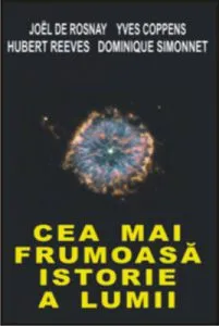 Cea mai frumoasa istorie a lumii de Joel de Rosnay