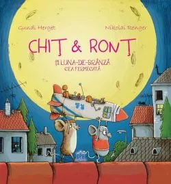 Chiț & Ronț și Luna-de-brânză cea fermecată de Nikolai Renger