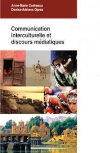 Communication interculturelle et discours mediatique de Anne-Marie Codrescu