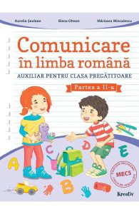 Comunicare in limba romana - Clasa Pregatitoare Partea 2