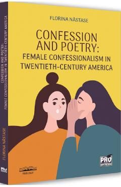 Confession and Poetry. Female Confessionalism in Twentieth-Century America