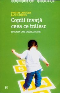 Copii invata ceea ce traiesc. Editia 2012