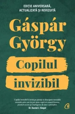 Copilul invizibil. Editie aniversara de Gaspar Gyorgy