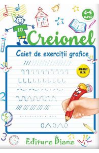 Creionel 4-5 ani. Caiet de exercitii grafice