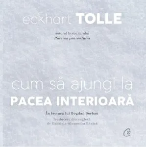 Cum sa ajungi la pacea interioara