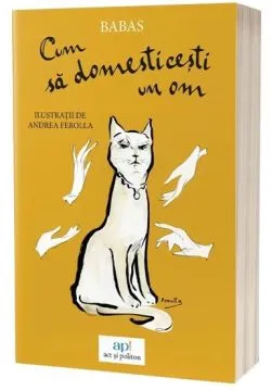 Cum sa domesticesti un om de Barbara Capponi