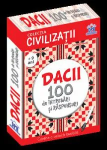 Dacii - 100 de intrebari si raspunsuri de Gabriela Girmacea