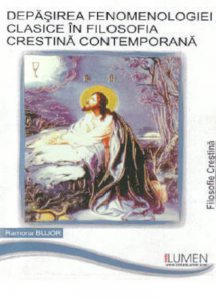 Depasirea fenomenologiei clasice in filosofia crestina contemporana