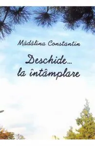 Deschide...la intamplare de Madalina Constantin