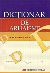 Dictionar de arhaisme. Editia a II-a