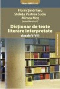Dictionar de texte literare interpretate clasele V-VIII