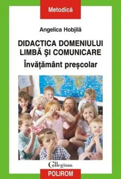 Didactica domeniului Limbă și comunicare de Angelica Hobjila
