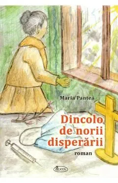Dincolo de norii disperarii de Maria Pantea