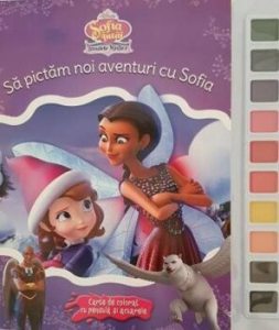 DISNEY. SOFIA INTAI. Insulele mistice. Sa pictam noi aventuri cu Sofia. Carte de colorat cu pensula si acuarele