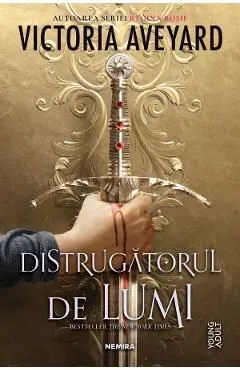 Distrugatorul de lumi. Seria Distrugatorul de lumi Vol.1 de Victoria Aveyard