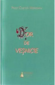 Dor de vesnicie de Costica Moroianu