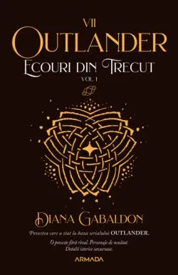 Ecouri din trecut. Vol.1. (Seria Outlander partea Vll-a) de Diana Gabaldon