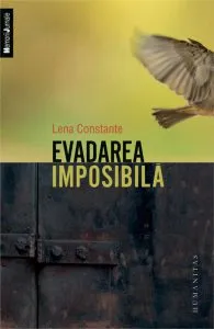 Evadarea imposibila de Lena Constante