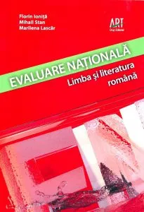 Evaluare nationala. Limba si literatura romana de Marilena Lascar