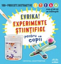 Experimente stiintifice pentru copii de Crystal Chatterton