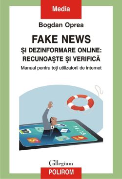 Fake news si dezinformare online: recunoaste si verifica