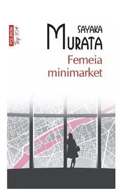 Femeia minimarket de Sayaka Murata