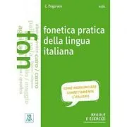 Fonetica pratica della lingua italiana (libro   audio online)/Fonetica practica a limbii italiene (carte   audio online) de Chiara Pegoraro
