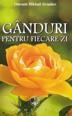 Ganduri pentru fiecare zi de Omraam Mikhael Aivanhov