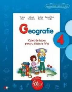 Geografie. Caiet de lucru pentru clasa a IV-a de Daniela Elena Ionita