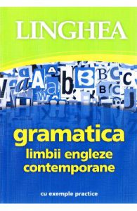 Gramatica limbii engleze contemporane cu exemple practice