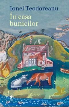 In casa bunicilor de Ionel Teodoreanu