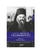 Inima in Marele Post. Calauza duhovniceasca spre inviere de Sfantul Nicolae Velimirovici