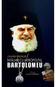 Intalniri cu mitropolitul Bartolomeu de Onufrie Vinteler