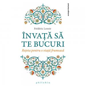 Invata sa te bucuri