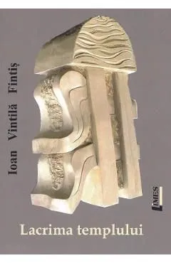 Lacrima templului de Ioan Vintila Fintis