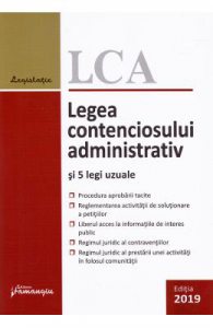 Legea contenciosului administrativ si 5 legi uzuale. Actualizat 1 septembrie 2019