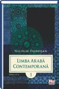 Limba araba contemporana. Vol I. Editia a II-a de Nicolae Dobrisan