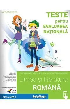 Limba si literatura romana. Teste pentru Evaluarea Nationala - Clasa 4 de Mirela Mihaescu
