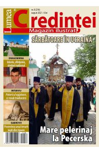 Lumea credintei Nr.8 (214) august 2021
