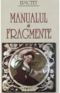 Manualul si fragmente de Epictet