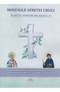 Minunile Sfintei Cruci in vieÈile sfintilor din sec.3