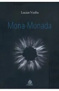 Mona-Monada de Lucian Vasiliu