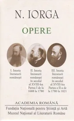 Nicolae Iorga. Opere (Vol.I II III) Istoria literaturii românești de Academia Romana