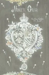 Noblesse Oblige de Christine Grafin von Bruhl