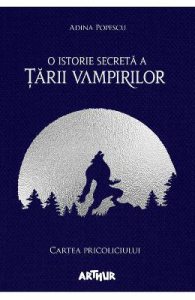 O istorie secreta a Tarii Vampirilor 1: Cartea Pricoliciului
