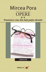 Opere. Vol. II. Duminica vine din fata putin obosita