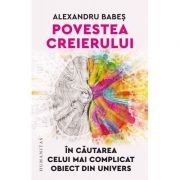 Povestea creierului. In cautarea celui mai complicat obiect din univers