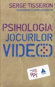 Psihologia jocurilor video de Serge Tisseron
