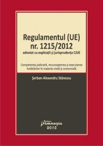 Regulamentul (UE) nr. 1215/2012 adnotat cu explicatii si jurisprudenta CJUE. Actualizat la 26 februarie 2015